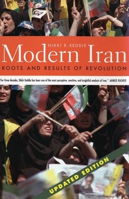 Modern Iran: Roots and Results of Revolution, Updated Edition by Nikki R. Keddie