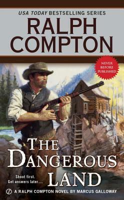 The Dangerous Land by Ralph Compton, Marcus Galloway
