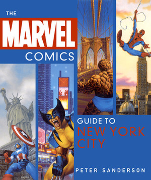 The Marvel Comics Guide to New York City by Peter Sanderson