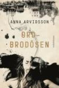 Ordbrodösen by Anna Arvidsson