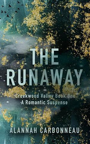 The Runaway by Alannah Carbonneau