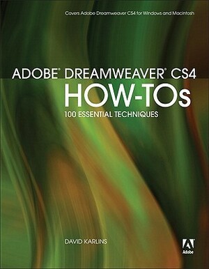 Adobe Dreamweaver CS4 How-Tos: 100 Essential Techniques by David Karlins