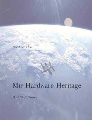 Mir Hardware Heritage by David S. F. Portree, National Aeronautics and Administration