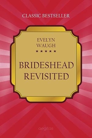 Brideshead Revisited by Evelyn Waugh