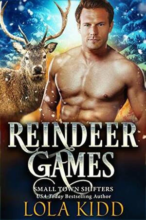 Reindeer Games by Lola Kidd