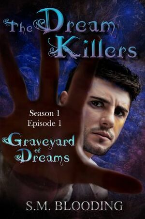 Graveyard of Dreams by S.M. Blooding