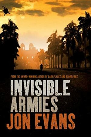 Invisible Armies by Jon Evans