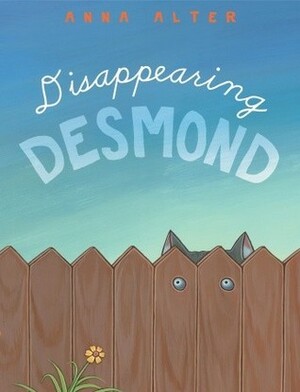 Disappearing Desmond by Anna Alter