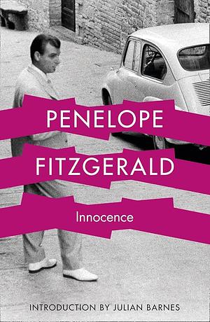 Innocence by Penelope Fitzgerald by Penelope Fitzgerald