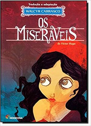 Os Miseráveis by Victor Hugo, Walcyr Carrasco