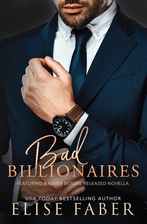 Bad Billionaires Box Set by Elise Faber