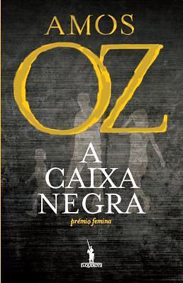 A Caixa Negra by Amos Oz