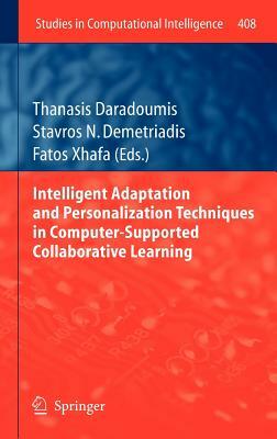 Intelligent Adaptation and Personalization Techniques in Computer-Supported Collaborative Learning by 