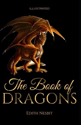 The Book of Dragons Illustrated by E. Nesbit