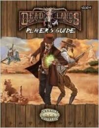 Deadlands Reloaded Player's Guide Explorers Edition by Shane Lacy Hensley