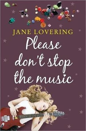 Please Don't Stop The Music by Jane Lovering, Jane Lovering