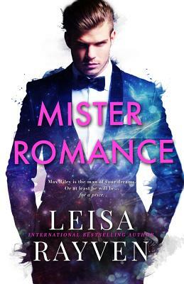 Mister Romance by Leisa Rayven