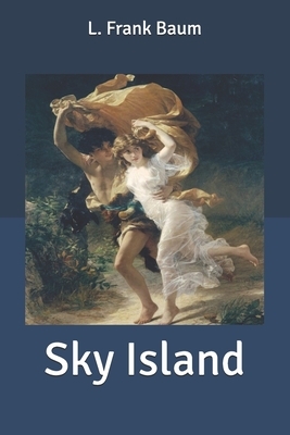 Sky Island by L. Frank Baum