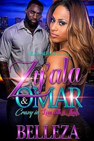 Zy'ala & Omar: Crazy in Love with a Thug by Belleza