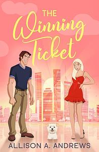 The Winning Ticket  by Allison A. Andrews