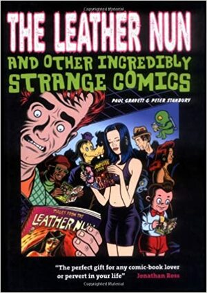 The Leather Nun and Other Incredibly Strange Comics by Paul Gravett, Peter Stanbury