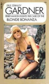 The Case Of The Blond Bonanza by Erle Stanley Gardner