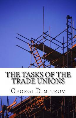 The Tasks of the Trade Unions by Georgi Dimitrov