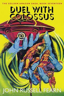 Duel with Colossus by John Russell Fearn