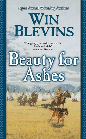 Beauty for Ashes by Win Blevins