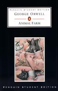 Animal Farm: A Fairy Story by George Orwell