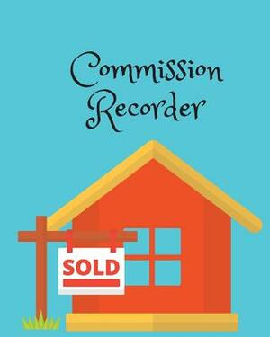 Commission Recorder: For Realty Company, Large Size (8x10), Simple and Helpful for Agent and Broker by Mike Murphy