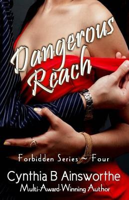 Dangerous Reach by Cynthia B. Ainsworthe