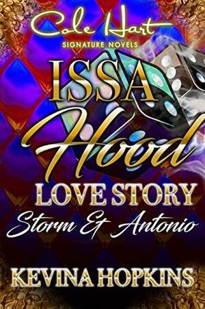 Issa Hood Love Story: Storm & Antonio by Kevina Hopkins