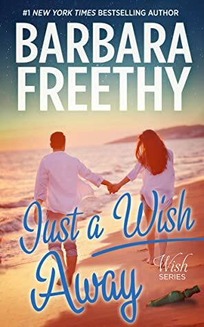 Just a Wish Away by Barbara Freethy