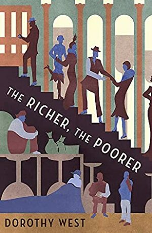 The Richer, The Poorer: Stories, Sketches and Reminiscences (Virago Modern Classics) by Diana Evans, Dorothy West