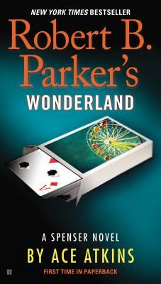 Robert B. Parker's Wonderland by Ace Atkins