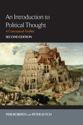 An Introduction to Political Thought: A Conceptual Toolkit by Peri Roberts