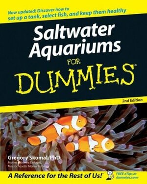 Saltwater Aquariums For Dummies by Gregory Skomal