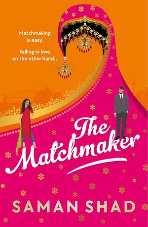 The Matchmaker by Saman Shad