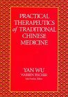 Practical Therapeutics of Traditional Chinese Medicine by Wu Yan