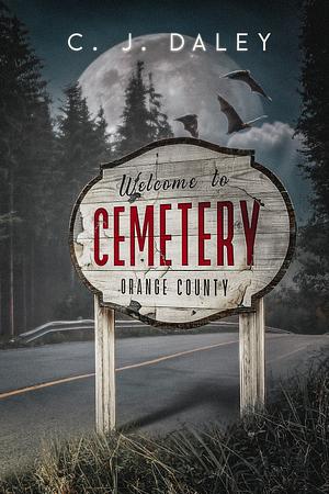 Welcome to Cemetery by C.J. Daley