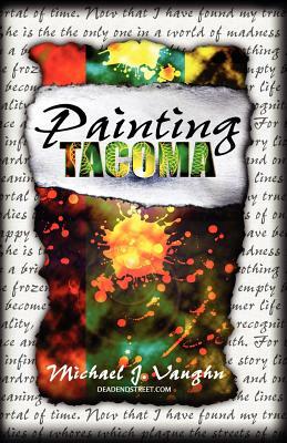 Painting Tacoma by Michael J. Vaughn