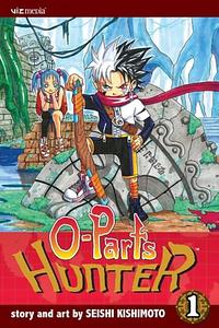 O-Parts Hunter Vol. 1 by Seishi Kishimoto