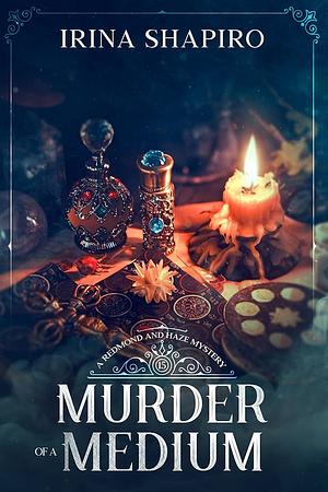 Murder of a Medium by Irina Shapiro