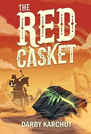 The Red Casket by Darby Karchut