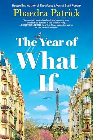 The Year Of What If by Phaedra Patrick, Phaedra Patrick