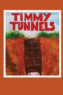 Timmy Tunnels by John Ashworth