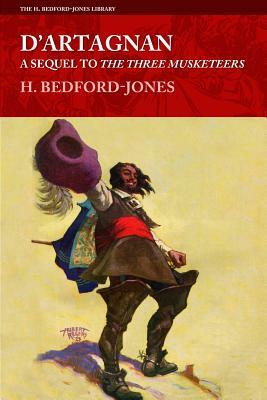 D'Artagnan: A Sequel to The Three Musketeers by H. Bedford-Jones
