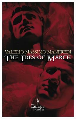 The Ides of March by Valerio Massimo Manfredi