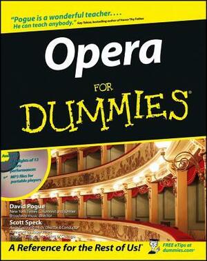 Opera for Dummies by David Pogue, Scott Speck